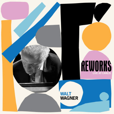 Wagner, Walt - Reworks (Vinyl)