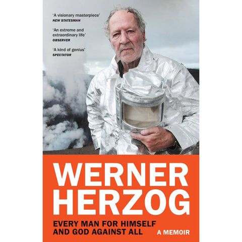 Every Man For Himself And God Against All - Werner Herzog