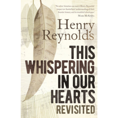 This Whispering in Our Hearts Revisited - Henry Reynolds