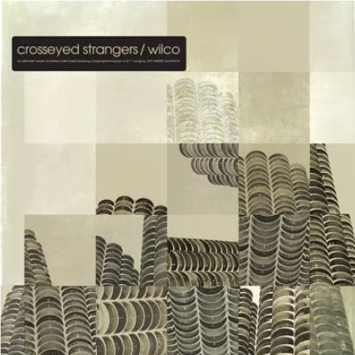 Wilco - Crosseyed Strangers : An Alternate Yankee Hotel Foxtrot (RSD 2023)