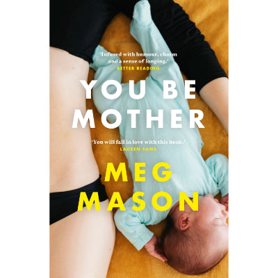 You Be Mother - Meg Mason