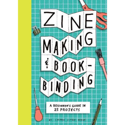Zine Making and Bookbinding - Lauren Simkin Berke