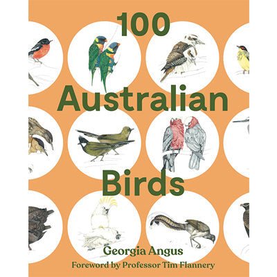 100 Australian Birds - Happy Valley Georgia Angus Book
