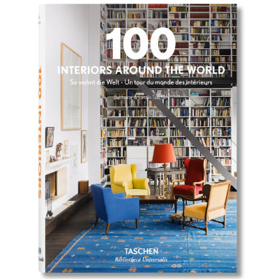 100 Interiors Around the World (Bibliotheca Universalis) - Balthazar & Laszlo Taschen