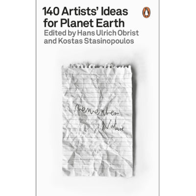 140 Artists' Ideas for Planet Earth (Paperback) - Kostas Stasinopoulos, Hans Ulrich Obrist