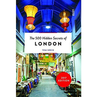 500 Hidden Secrets of London - Happy Valley Tom Greig Book