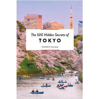 500 Hidden Secrets of Tokyo - Happy Valley Yukiko Tajima Book