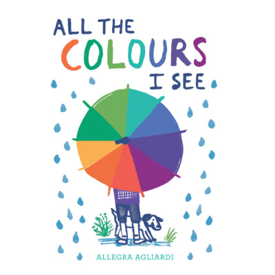 All the Colours I See - Allegra Agliardi