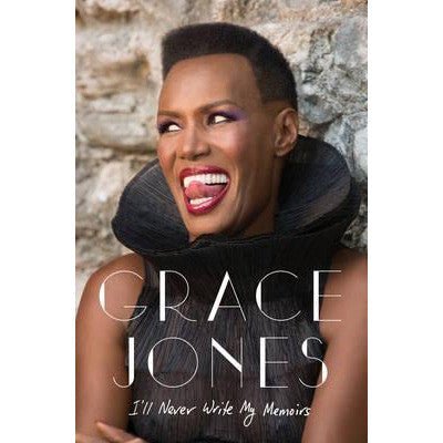 I'll Never Write My Memoirs - Grace Jones
