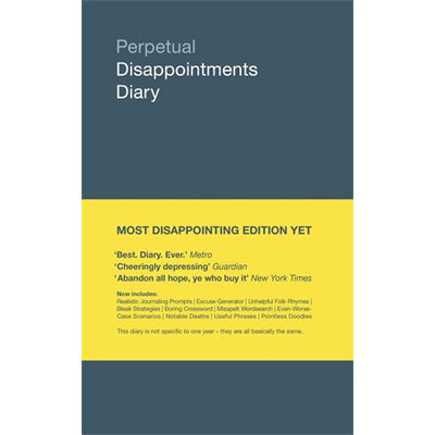 Perpetual Disappointments Diary (Most Disappointing Edition Yet)