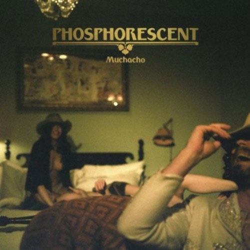 Phosphorescent ‎- Muchacho (Vinyl)