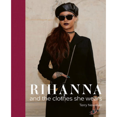 Rihanna and The Clothes She Wears - Terry Newman
