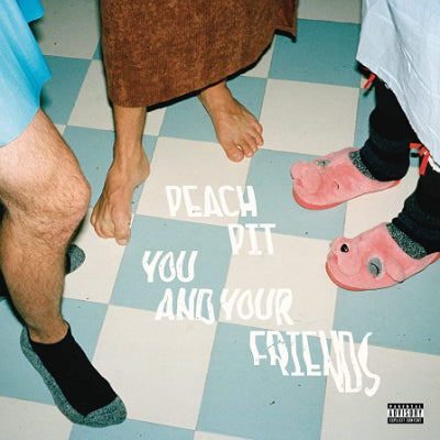 Peach Pit  - You and Your Friends (Vinyl)