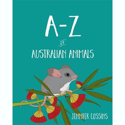 A-Z of Australian Animals - Happy Valley Jennifer Cossins Book