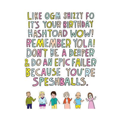 Able & Game Card - Like OMG Shizzy Fo It's Your Birthday - Happy Valley Able & Game Card
