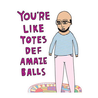 Able & Game Card - You're Like Totes Def Amazeballs (Boy) - Happy Valley Able & Game Card
