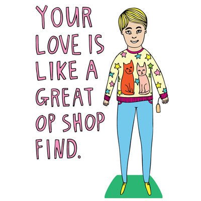 Able & Game Card - You're Love Is Like A Great Op Shop Find - Happy Valley Able & Game Card