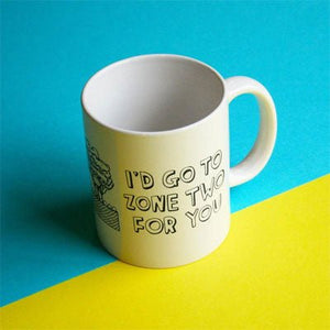 Able & Game - I'd Go To Zone Two For You Mug - Happy Valley Able & Game Mug