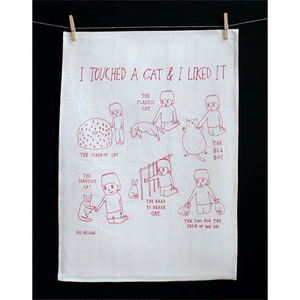 Able & Game Tea Towel - I Touched A Cat And I Liked It - Happy Valley Able & Game Tea Towel