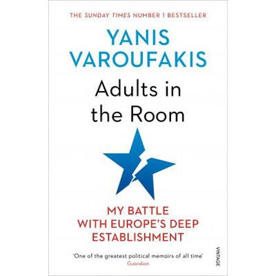 Adults In The Room: My Battle With Europe's Deep Establishment - Happy Valley Yanis Varoufakis Book