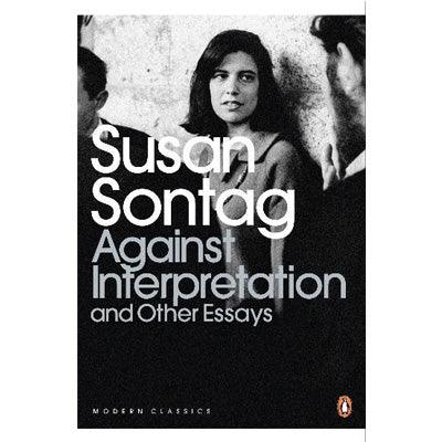 Against Interpretation And Other Essays - Happy Valley Susan Sontag Book