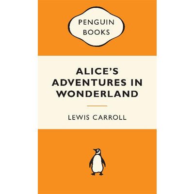 Alice's Adventures In Wonderland (Popular Penguins) - Happy Valley Lewis Carroll Book