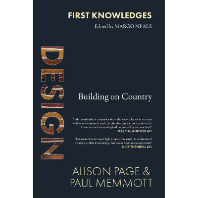 Design : Building on Country -  Alison Page, Professor Paul Memmott