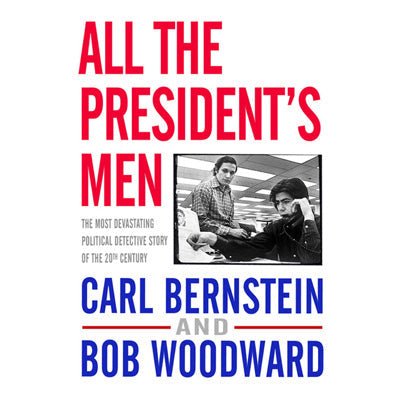 All The President's Men: The Most Devastating Political Detective Story Of The 20th Century - Happy Valley Bob Woodward, Carl Bernstein Book