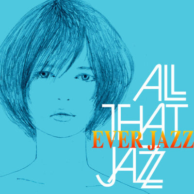 All That Jazz - Ever Jazz (Limited Vinyl)