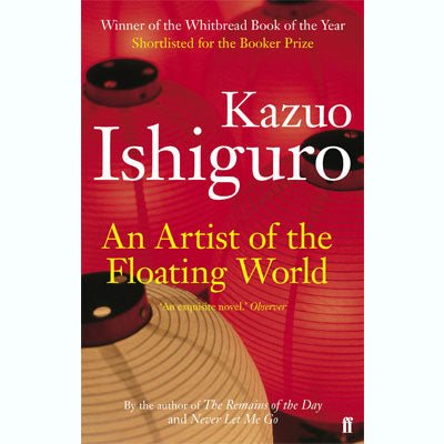 An Artist of the Floating World - Happy Valley Kazuo Ishiguro Book