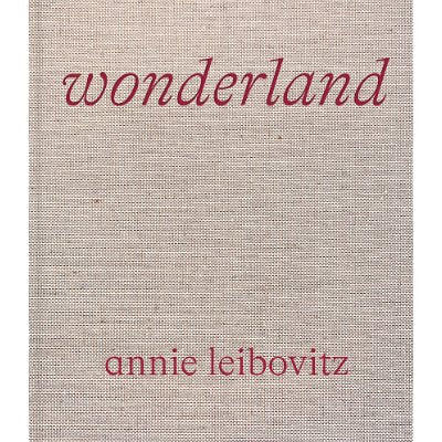 Annie Leibovitz : Wonderland - Happy Valley Annie Leibovitz, Anna Wintour Book
