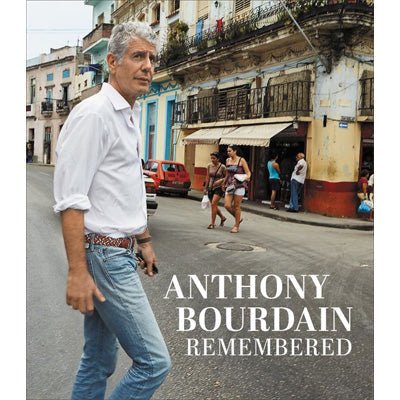 Anthony Bourdain Remembered - Happy Valley Anthony Bourdain Book