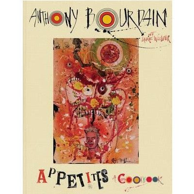 Appetites: A Cookbook - Happy Valley Anthony Bourdain Book