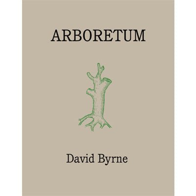 Arboretum (Hardback) - Happy Valley David Byrne Book