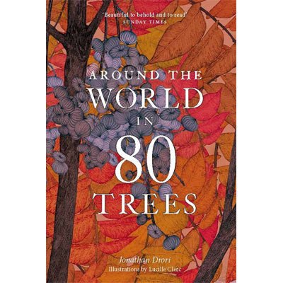 Around the World in 80 Trees (Paperback) - Happy Valley Jonathan Drori Book