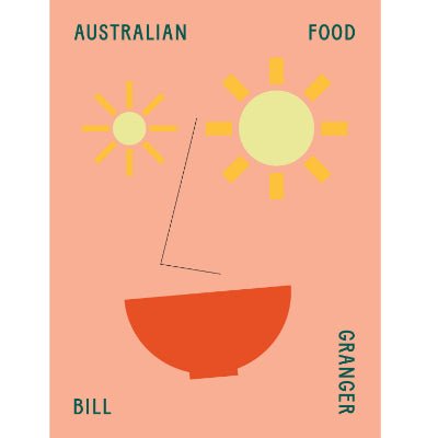Australian Food - Happy Valley Bill Granger Book