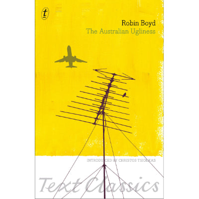 Australian Ugliness : Text Classics -  Robin Boyd
