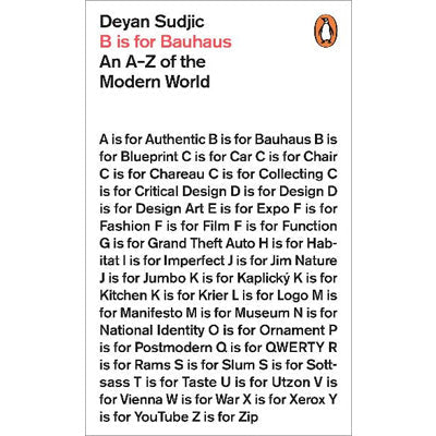 B Is For Bauhaus : An A-Z Of The Modern World - Happy Valley Deyan Sudjic Book