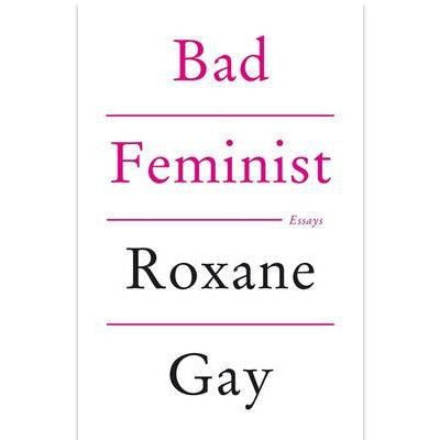Bad Feminist - Happy Valley Roxane Gay Book