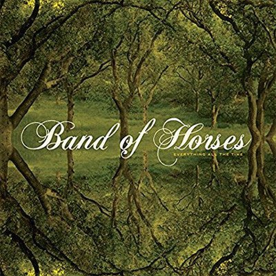 Band Of Horses - Everything All The Time (Vinyl) - Happy Valley Band Of Horses Vinyl
