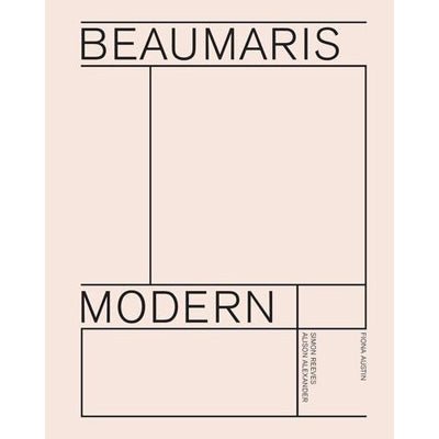 Beaumaris Modern: Modernist Homes in Beaumaris - Happy Valley Fiona Austin Book