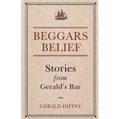 Beggars Belief : Stories from Gerald's Bar - Happy Valley Gerald Diffey & Max Allen Book