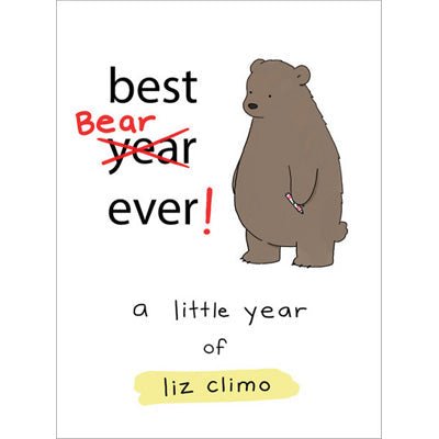 Best Bear Ever! : A Year With the Little World of Liz - Happy Valley Liz Climo Book