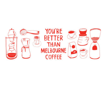 Able & Game - You're Better Than Melbourne Coffee Mug