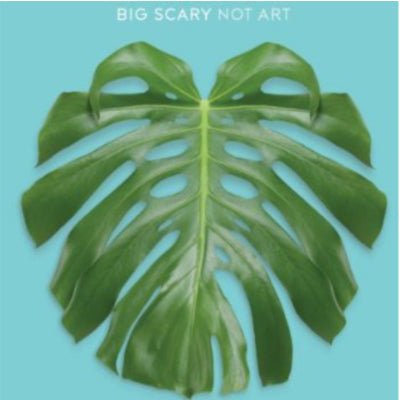 Big Scary - Not Art (Vinyl) - Happy Valley Big Scary Vinyl