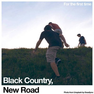 Black Country, New Road - For The First Time (Standard Black Vinyl) - Happy Valley Black Country New Road Vinyl