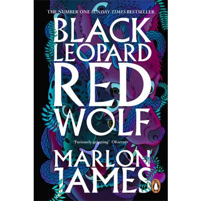 Black Leopard, Red Wolf : Dark Star Trilogy Book 1 - Happy Valley Marlon James Book
