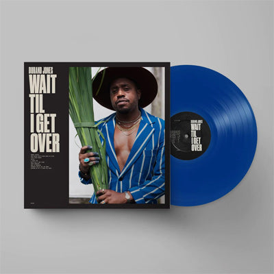 Jones, Durand - Wait Til I Get Over (Blue Jay Coloured Vinyl)