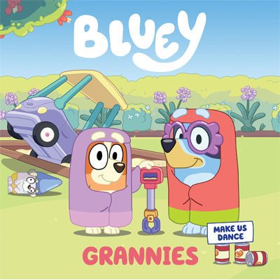 Bluey : Grannies - Happy Valley Bluey Book