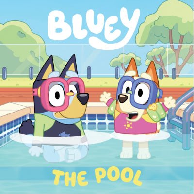 Bluey: The Pool - Happy Valley Bluey Book